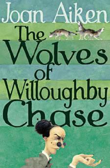The Wolves of Willoughby Chase; Joan Aiken