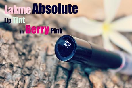 Lakme Absolute Lip Tint | Berry Pink | Lakme Fashion Week Limited Edition | Review+Swatch