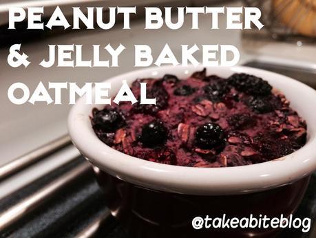 Peanut Butter and Jelly Baked Oatmeal #BrunchWeek