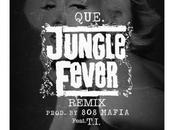 Music: T.I. “Jungle Fever” (Remix)