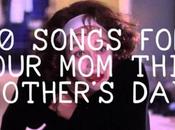 Songs Your This Mother’s