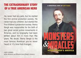 MONSTERS AND MIRACLES : HENRY BERGH'S AMERICA BY GARY KASKEL- REVIEW AND AUTHOR INTERVIEW