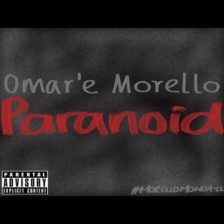 New Music: Omar’e Morello “Paranoid (Cover)”