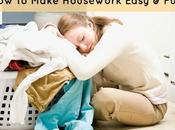 Make Housework Easy