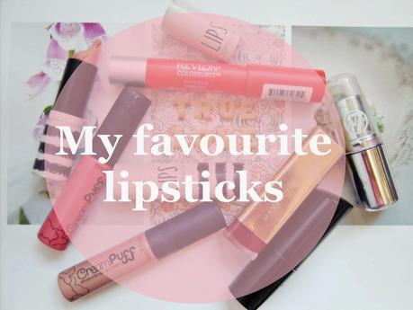 MY FAVOURITE LIPSTICKS.