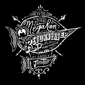 Mega Ran And Phil Harmonix With DJ AAROCK   - The Returners EP