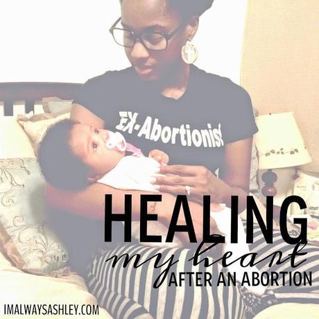 Healing My Heart After An Abortion