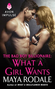 WHAT A GIRL WANTS BY MAYA RODALE- A BOOK REVIEW