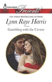 GAMBLING WITH THE CROWN BY LYNN RAYE HARRIS- REVIEW