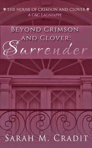 BEYOND CRIMSON AND CLOVER: SURRENDER BY SARAH M. CRADIT