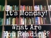 It’s Monday, 19th! What Reading?