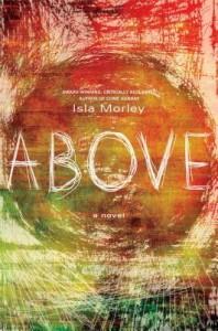 It’s Monday, May 19th! What Are You Reading? Above by Isla Morley