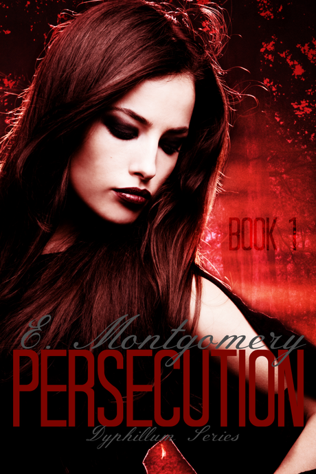 Persecution by E. Montegomery: Spotlight with Excerpt