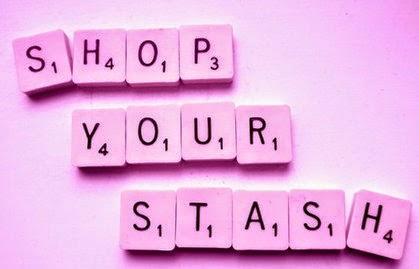 Shop Your Stash #2 Shop Your Stash #2