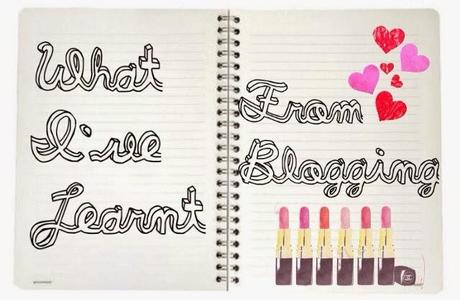 WHAT I'VE LEARNT FROM BLOGGING