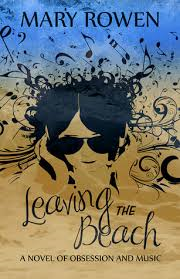 LEAVING THE BEACH BY MARY ROWEN -  A BOOK REVIEW