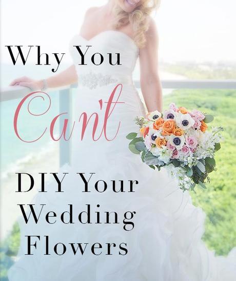 You can't DIY your wedding flowers.