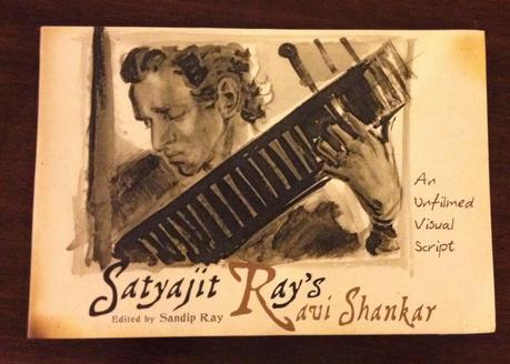 Satyajit Ray's Ravi Shankar: An Unfilmed Visual Script (Book)