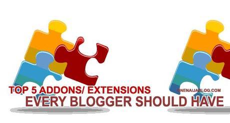 top Firefox and chrome extensions Every Blogger Should Have