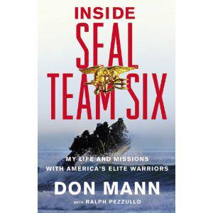 Inside SEAL Team Six By Don Mann Releases December 5th!