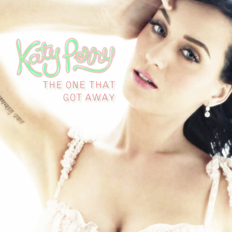 Katy Perry The One That Got Away Review