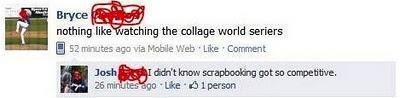 Funny Facebook status messages (spelling FAIL).  This is funny stuff.