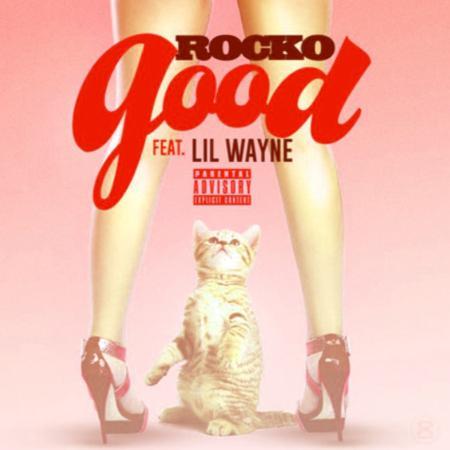 New Music: Rocko ft. Lil Wayne “Good”