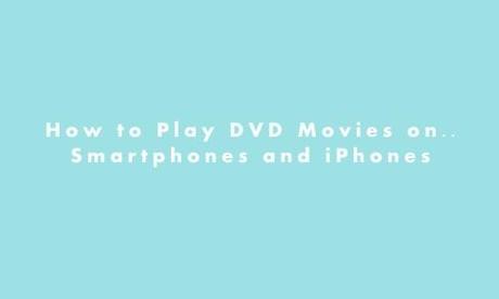 How to Play DVD Movie on iphone