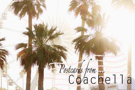 Postcards from Coachella