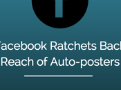 Facebook Ratchets Back Reach Auto-posters