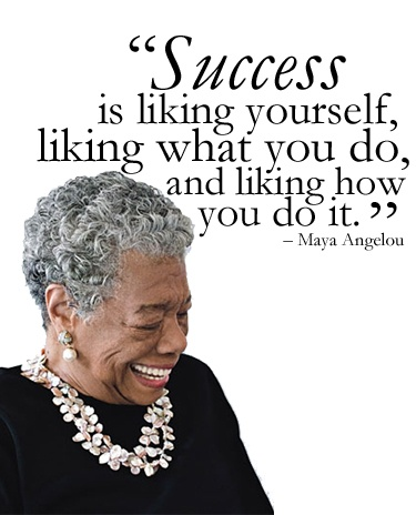 Favourite wisdom of Maya Angelou