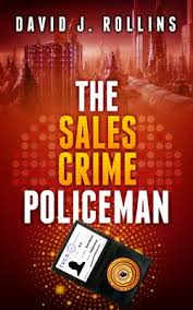 THE SALES CRIME POLICEMAN BY DAVID J ROLLINS- A BOOK REVIEW