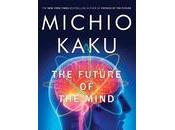 BOOK REVIEW: Future Mind Michio Kaku