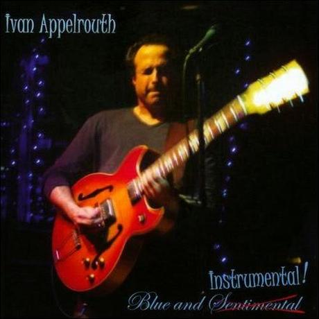 Ivan Appelrouth - Blues and Instrumental!