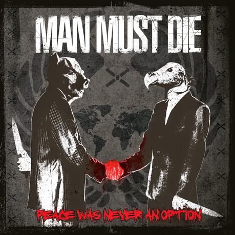 Man Must Die – Peace Was Never An Option