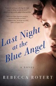 It’s Monday, June 2nd! What Are You Reading? Last Night at the Blue Angel by Rebecca Rotert