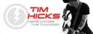 Tim Hicks - Here Comes The Thunder