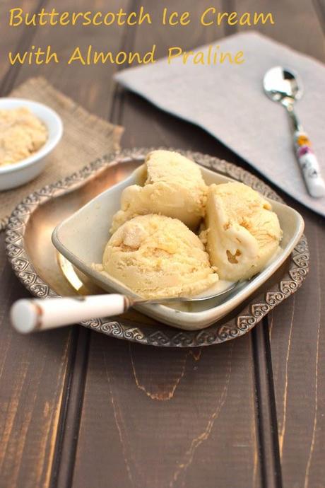 Butterscotch Ice Cream with Almond Praline topping (Eggless Recipe)