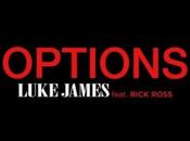 Music: Luke James Rick Ross “Options”
