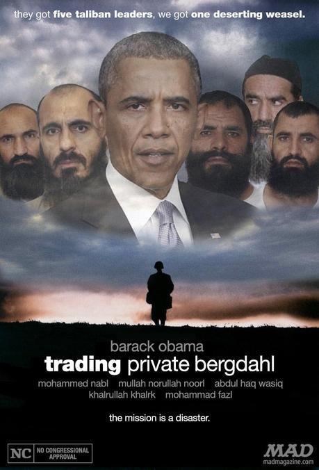 mad magazine the iditoical Barack Obama’s Unfortunate New Movie Idiotical Originals, Politics, MAD Posters, Barack Obama, Bowe Bergdahl, POW, Prisoners, Trades, Taliban, Afghanistan, War, Controversy, Chicken Marinated in Mop Water