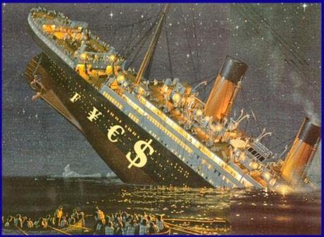 Crisis Alert! Sinking Faster Than The Titanic! Economic Crash Unavoidable Now