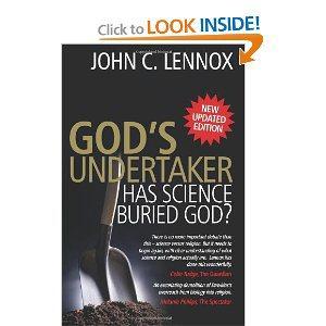 John Lennox: God’s Undertaker – Has science buried God?