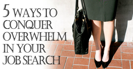 5-Ways-To-Conquer-Overwhelm-in-Your-Job-Search