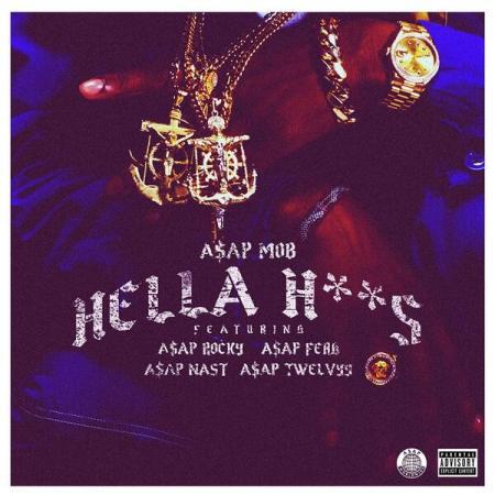 New Music: A$AP Mob (A$AP Rocky, A$AP Ferg, A$AP Nast & A$AP Twelvyy) – “Hella Hoes”