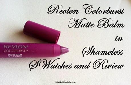 Swatches and Review :: Revlon Colorburst Matte Balm in Shameless