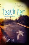 Teach Her