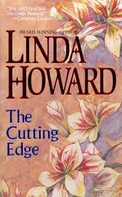 TURN BACK TUESDAY FEATURE: THE CUTTING EDGE BY LINDA HOWARD- A BOOK REVIEW