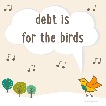 debt-is-for-the-birds