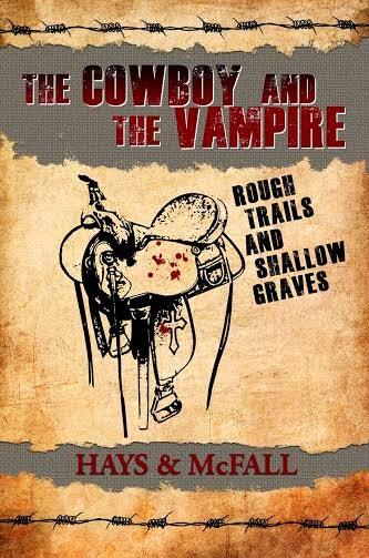 THE COWBOY AND THE VAMPIRE-ROUGH TRAILS AND SHALLOW GRAVES BY HAY & MCFALL