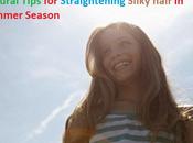 Best Natural Tips Straightening Silky Hair Summer Season